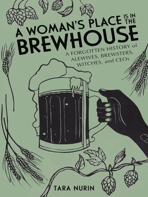 Title details for A Woman's Place Is in the Brewhouse by Tara Nurin - Available